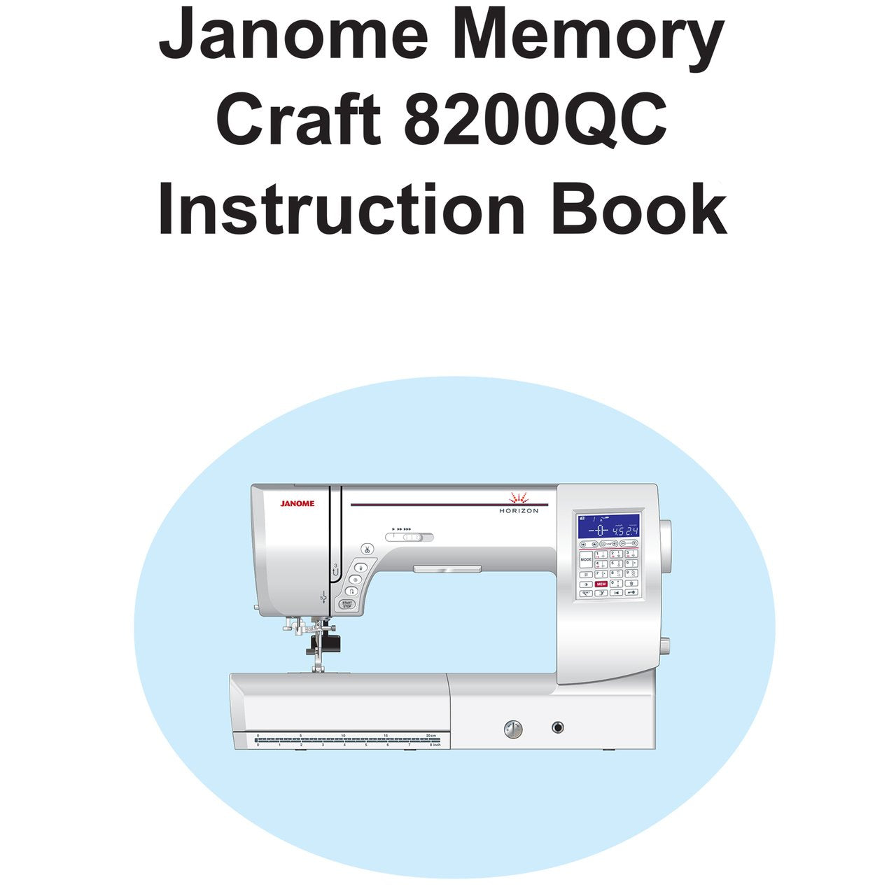 Janome Memory Craft Horizon 8200QCP Special Edition
